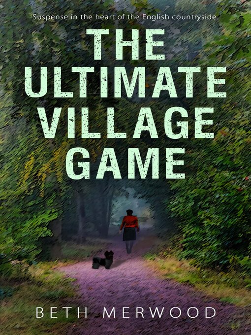 Title details for The Ultimate Village Game by Beth Merwood - Available